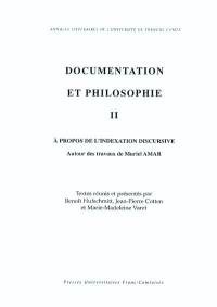 Documentation et philosophie. Vol. 2. A propos de l'indexation discursive, autour des travaux de Muriel Amar