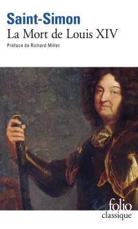 Mémoires. Vol. 3. La mort de Louis XIV (1715)
