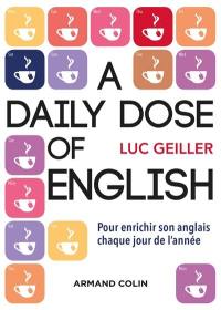 A daily dose of English : citations, proverbes, expressions idiomatiques