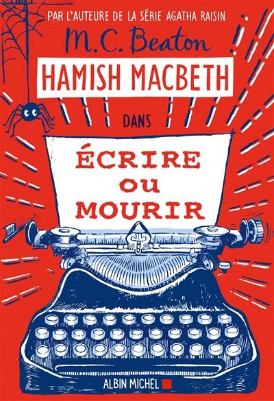 Hamish Macbeth. Vol. 20. Ecrire ou mourir