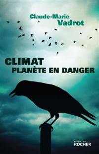 Climat, planète en danger