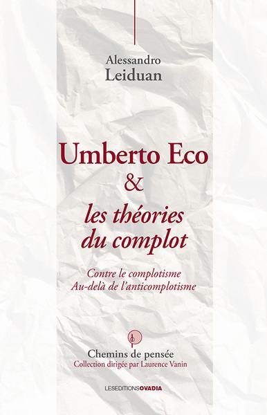 Umberto Eco et les théories du complot : contre le complotisme, au-delà de l'anticomplotisme