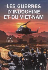 Les guerres d'Indochine et du Viet-Nam
