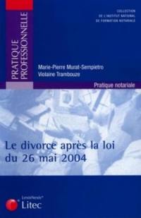 Le divorce après la loi du 26 mai 2004