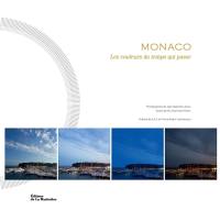 Monaco : les couleurs du temps qui passe