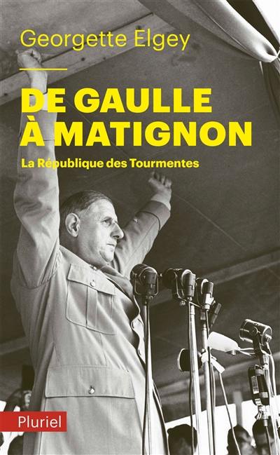 Histoire de la quatrième République. Vol. 6. De Gaulle à Matignon : juin 1958-janvier 1959 : la République des tourmentes