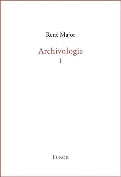 Archivologie. Vol. 1