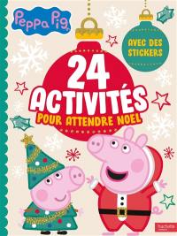 Peppa Pig : 24 activités pour attendre Noël