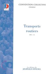 Transports routiers et activités auxiliaires du transport : convention collective nationale : IDCC 16