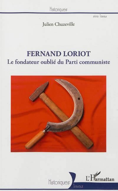 Fernand Loriot : le fondateur oublié du Parti communiste
