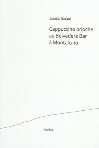 Cappuccino brioche au Belvedere Bar à Montalcino
