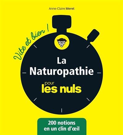 La naturopathie pour les nuls : 200 notions en un clin d'oeil