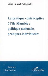 La pratique contraceptive à l'île Maurice : politique nationale, pratiques individuelles