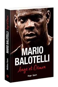 Mario Balotelli : ange et démon