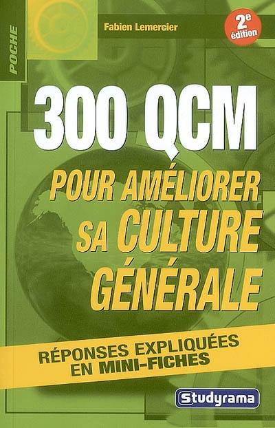 300 QCM pour améliorer sa culture générale