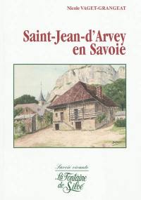 Saint-Jean-d'Arvey en Savoie : évocation des époques traversées par une communauté villageoise du parc naturel régional du massif des Bauges