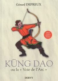 Kung dao : la voie de l'arc