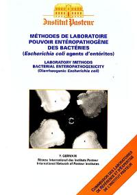Méthodes de laboratoire, pouvoir entéropathogène des bactéries (Escherichia coli, agents d'entérites). Laboratory methods, bacterial enteropathogenicity (diarrheogenic Escherichia coli)