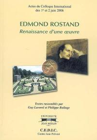 Edmond Rostand, renaissance d'une oeuvre : actes du colloque international des 1er et 2 juin 2006