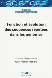 Fonction et évolution des séquences répétées dans les génomes