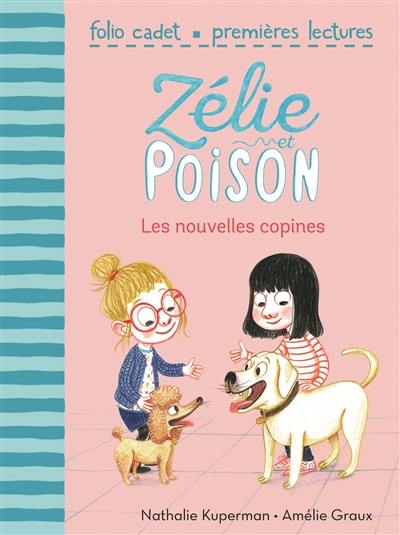 Zélie et Poison. Vol. 6. Les nouvelles copines
