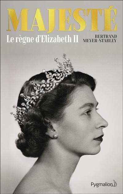 Majesté : le règne d'Elizabeth II