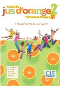 Nouveau jus d'orange 2, méthode de langue A1 : 2 CD audio pour la classe