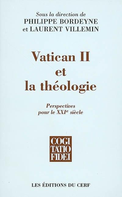 Vatican II et la théologie : perspectives pour le XXIe siècle