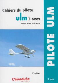 Cahiers du pilote ULM 3 axes