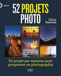 52 projets photo : un projet par semaine pour progresser en photographie