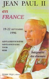 Jean-Paul II en France, 19-22 septembre 1996 : intégralité des discours et homélies