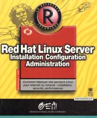 Red Hat Linux server : installation, configuration, administration