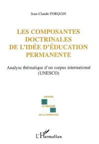 Les composantes doctrinales de l'idée d'éducation permanente : analyse thématique d'un corpus international (Unesco)