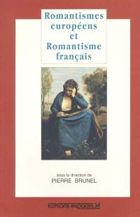 Romantismes européens et romantisme français