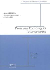 Problèmes économiques contemporains : le monde, l'Europe, la France