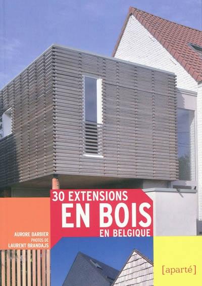 30 extensions en bois en Belgique