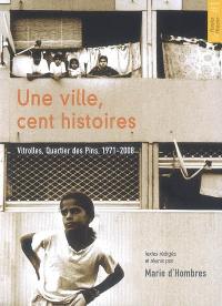 Une ville, cent histoires : Vitrolles, quartier des Pins, 1971-2008