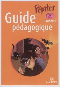 Français CM1, cycle 3 : guide pédagogique : programmes 2016