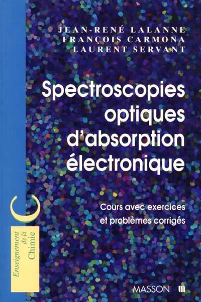 Spectroscopies optiques d'absorption électronique : cours avec exercices et problèmes corrigés