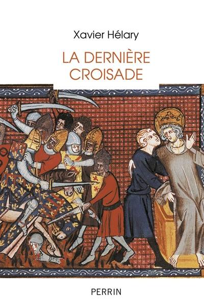 La dernière croisade : saint Louis à Tunis (1270)