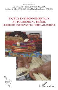 Enjeux environnementaux et tourisme au Brésil : le rôle de l'artisanat en forêt atlantique