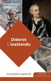 Diderot l'inattendu : l'encyclopédie vagabonde