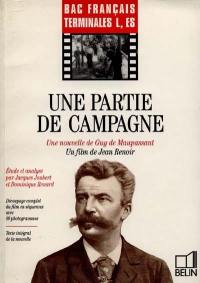 Une partie de campagne : une nouvelle de Guy de Maupassant, un film de Jean Renoir : bac français, terminales L, ES