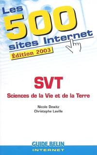 Les 500 sites Internet : SVT, sciences de la vie et de la Terre