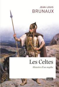 Les Celtes : histoire d'un mythe