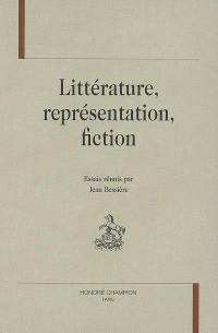Littérature, représentation, fiction : essais