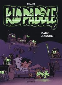 Kid Paddle. Vol. 10. Dark, j'adore !