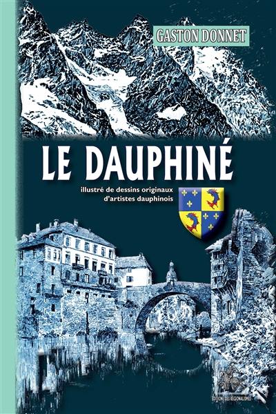 Le Dauphiné : illustrations d'après nature