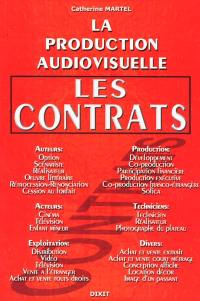 La production audiovisuelle. Vol. 2. Les contrats