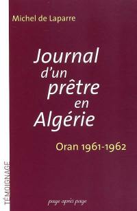Journal d'un prêtre en Algérie : Oran 1961-1962
